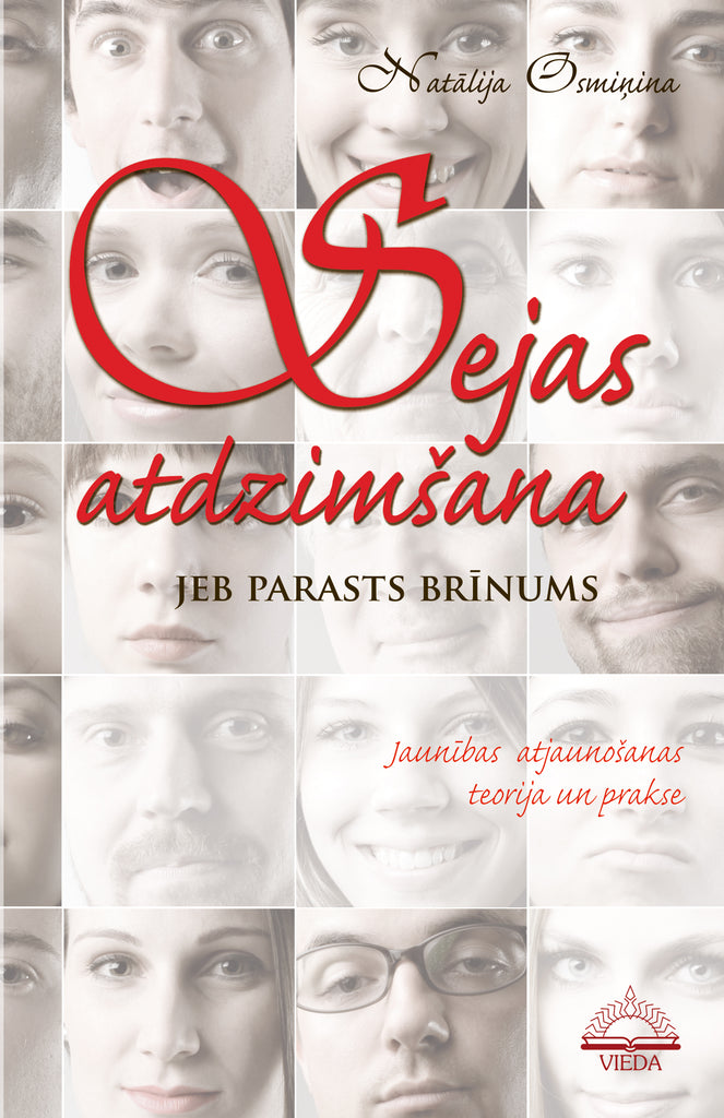 Sejas atdzimšana jeb parasts brīnums. Jaunības atjaunošanas teorija un prakse